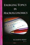 Emerging Topics in Macroeconomics