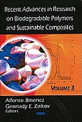 Recent Advances in Research on Biodegradable Polymers and Sustainable Compositesvolume 3
