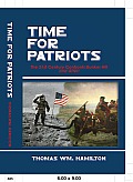 Time for Patriots: The 21st Century Confronts Bunker Hill--And After!