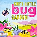 Gods Little Bug Garden