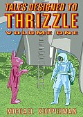 Tales Designed To Thrizzle Volume 1