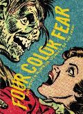 Four Color Fear Forgotten Horror Comics of the 1950s
