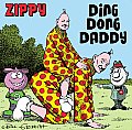 Zippy Ding Dong Daddy
