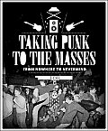 Taking Punk to the Masses From Nowhere to Nevermind & Beyond