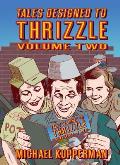 Tales Designed To Thrizzle Volume Two