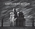 Ghosts & Ruins