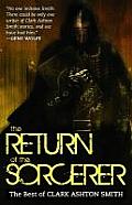 Return Of The Sorcerer The Best Of Clark Ashton Smith