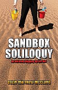 Sandbox Soliloquy: An Old Baby Digging Up the Dirt