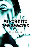 Psychotic Tendencies