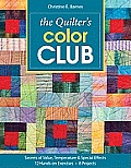 Quilters Color Club Secrets of Value Temperature & Special Effects 12 Hands On Exercises 8 Projects