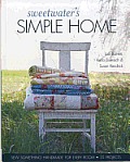 Sweetwaters Simple Home Sew Something Handmade for Every Room 35 Projects