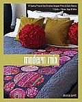 Modern Mix 16 Sewing Projects That Combine Designer Prints & Solid Fabrics 7 Quilts + Pillows Bags & More