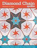 Diamond Chain Quilts 10 Skill Building Projects Dynamic Star Daisy & Pinwheel