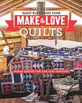 Make & Love Quilts Scrap Quilts for the 21st Century