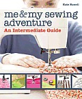 Me & My Sewing Adventure An Intermediate Guide