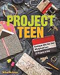 Project Teen: Handmade Gifts Your Teen Will Love - 21 Projects to Sew