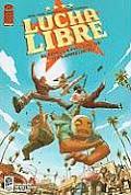 Luche Libre Volume 1 Heroings a Full Time Job Tips Appreciated