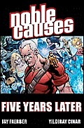 Noble Causes Volume 9: Five Years Later