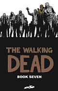 The Walking Dead: Book Seven