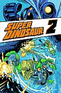 Super Dinosaur Volume 2