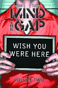 Mind the Gap Volume 2 Wish You Were Here