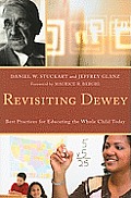 Revisiting Dewey: Best Practices for Educating the Whole Child Today
