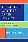 Teach the Way the Brain Learns: Curriculum Themes Build Neuron Networks