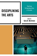 Disciplining the Arts: Teaching Entrepreneurship in Context