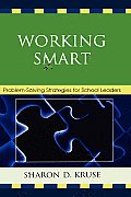 Working Smart: Problem-Solving Strategies for School Leaders