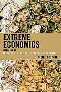 Extreme Economics: Teaching Children and Teenagers about Money