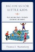 Big Ideas For Little Kids Teaching Philosophy Through Childrens Literature