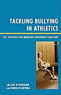Tackling Bullying in Athletics: Best Practices for Modeling Appropriate Behavior