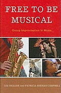 Free to Be Musical: Group Improvisation in Music