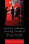 Strong Schools, Strong Leaders: What Matters Most in Times of Change