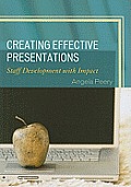 Creating Effective Presentations: Staff Development with Impact