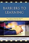 Barriers to Learning: The Case for Integrated Mental Health Services in Schools