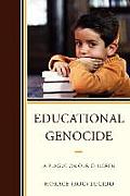 Educational Genocide: A Plague on Our Children