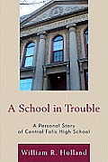 A School in Trouble: A Personal Story of Central Falls High School