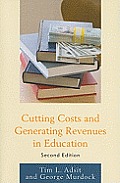 Cutting Costs and Generating Revenues in Education