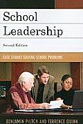 School Leadership: Case Studies Solving School Problems, Second Edition