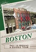 Boston Past to Present A Guided Tour