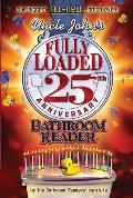 Uncle Johns Fully Loaded 25th Anniversary Bathroom Reader