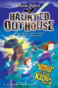 Uncle Johns the Haunted Outhouse Bathroom Reader for Kids Only Science History Horror Mystery & Eerily Twisted Tales