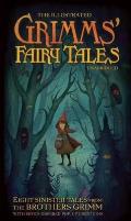 Illustrated Grimms Fairy Tales Eight Sinister Tales from the Brothers Grimm