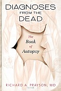 Diagnoses from the Dead The Book of Autopsy