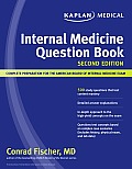 Kaplan Medical Internal Medicine Question Book Complete Preparation for the American Board of Internal Medicine Exam