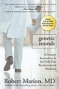 Genetic Rounds A Doctors Encounters in the Field That Revolutionized Medicine
