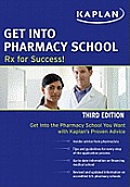 Get Into Pharmacy School: RX for Success (Get Into Pharmacy School)