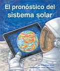 El Pronostico del Sistema Solar = Solar System Forecast