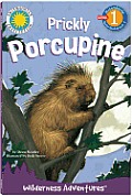 Prickly Porcupine: Wilderness Adventures (Read & Discover)